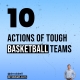 10 actions of tough basketball teams